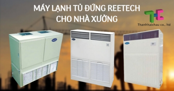 Đơn vị cung cấp, lắp đặt máy lạnh tủ đứng Reetech rẻ nhất HCM