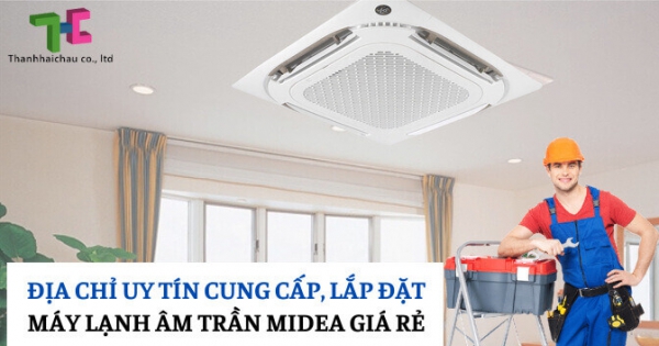 Phân phối + lắp đặt máy lạnh âm trần Midea gas R32 rẻ nhất quận 4