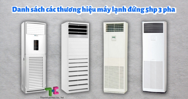 Điểm mặt các model máy lạnh đứng 5hp 3 pha hiện nay