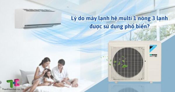 4 lý do khiến máy lạnh hệ multi 1 nóng 3 lạnh luôn được tìm mua