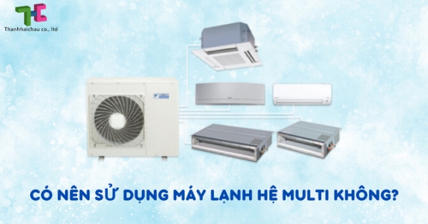 Tìm hiểu về máy lạnh hệ multi Daikin