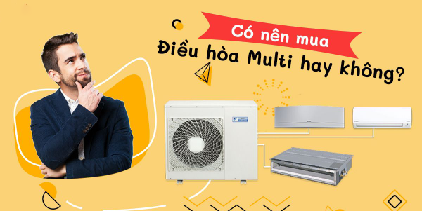 Có nên mua máy lạnh Multi để lắp đặt hay không