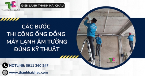 Hướng dẫn cách thi công ống đồng máy lạnh âm tường