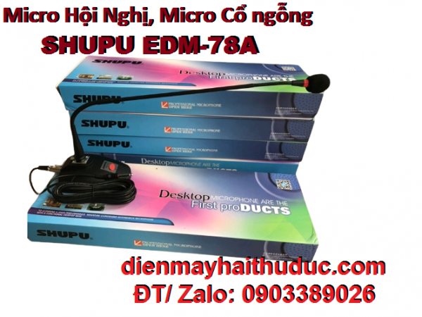 Micro cổ ngỗng hội nghị Shupu EDM-78A chính hãng 100%