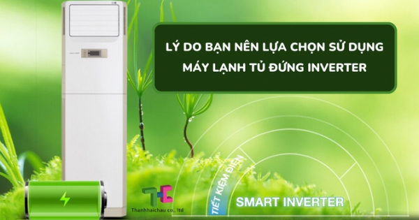 Máy lạnh tủ đứng inverter có nên sử dụng hay không?