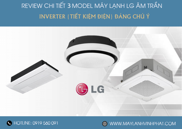 REVIEW chi tiết 3 Model Máy lạnh âm trần LG Inverter giá cực rẻ