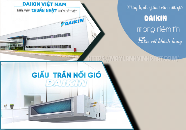 Máy lạnh giấu trần DAIKIN mang niềm tin đến với khách hàng