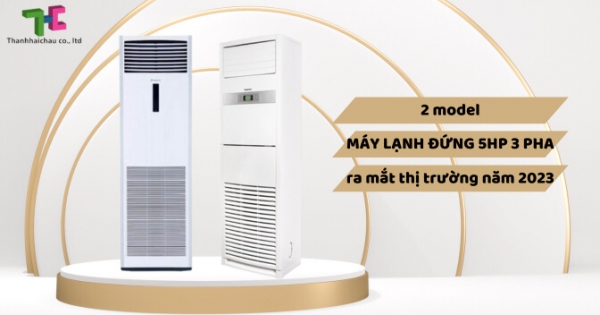 Máy lạnh đứng 5hp 3 pha model mới 2023 chất lượng tốt, giá rẻ nhất