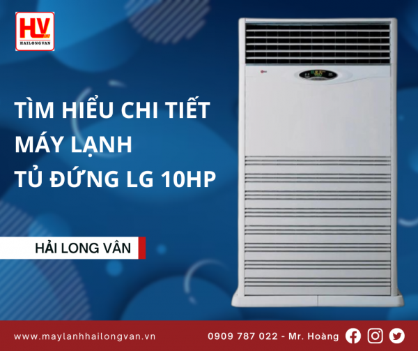 Trung tâm chuyên bán máy lạnh tủ đứng LG 10HP giá rẻ chất lượng tốt và bền