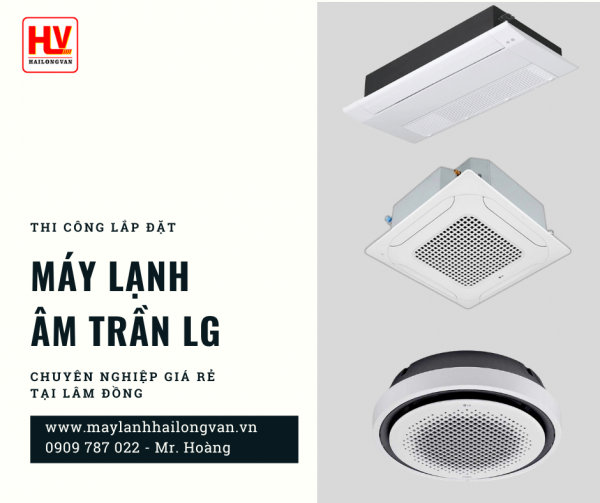 Tại sài gòn nên mua máy lạnh âm trần LG ở đâu đế có giá rẻ và uy tín