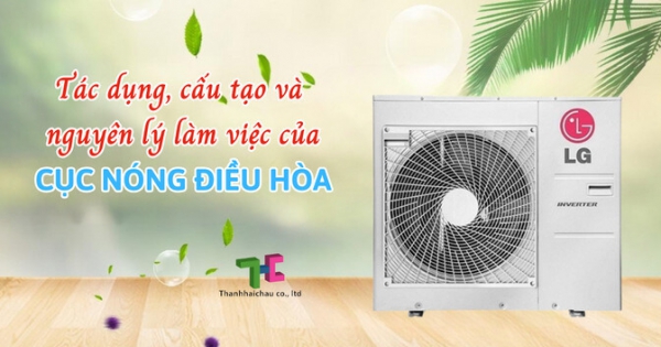 Tham khảo cấu tạo, nguyên lý làm việc, cách vệ sinh cục nóng điều hòa