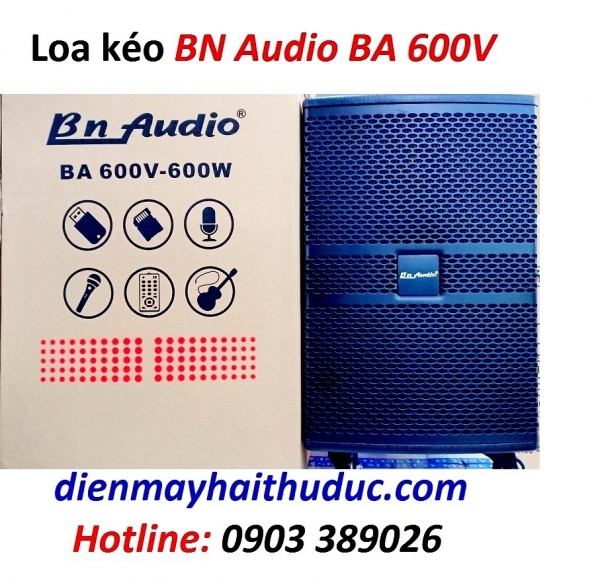 Loa kéo Xịn BN Audio BA-600V chính hãng Boston