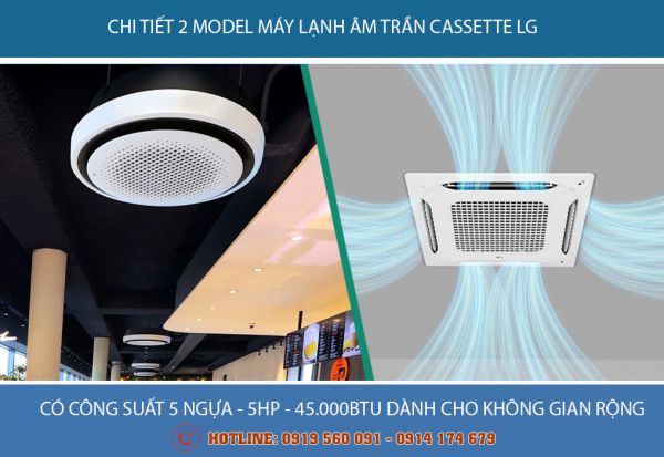 Chi tiết 2 Model Máy lạnh âm trần LG 5HP dành cho không gian rộng