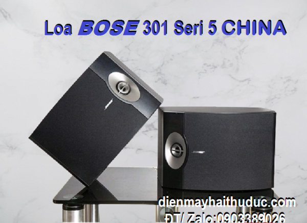 Loa Bose 301 Seri 5 China hàng nhập khẩu 100%