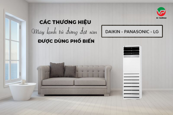 Các thương hiệu Máy lạnh tủ đứng được dùng phổ biến nhất