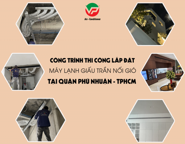 Thi công lắp đặt Máy lạnh giấu trần DAIKIN tại Q.Phú Nhuận TPHCM