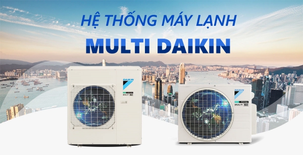 Máy lạnh MULTI DAIKIN đa kết nối, dành cho các không gian hẹp